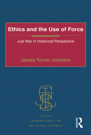 Book cover of Ethics and the Use of Force
