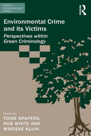 Cover of the book Environmental Crime and its Victims by Laurence L Delina