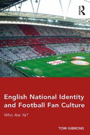 Cover of the book English National Identity and Football Fan Culture by John Booth Davies