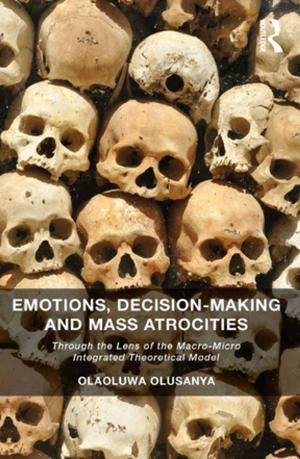Cover of the book Emotions, Decision-Making and Mass Atrocities by Ron Shaw