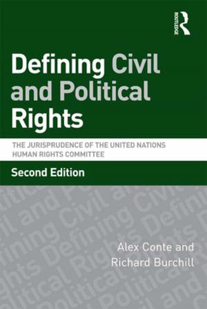 Cover of the book Defining Civil and Political Rights by Hanya Pielichaty, Georgiana Els, Ian Reed, Vanessa Mawer