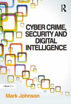 Cover of the book Cyber Crime, Security and Digital Intelligence by 