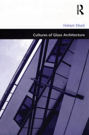 Cover of the book Cultures of Glass Architecture by Rhonda Phillips, Chris Wharton