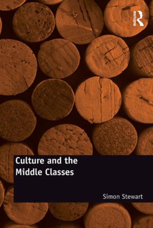 Cover of the book Culture and the Middle Classes by Sadie Plant