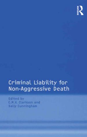 Cover of the book Criminal Liability for Non-Aggressive Death by Yashdip S. Bains