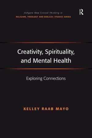 Cover of the book Creativity, Spirituality, and Mental Health by Ronnie D. Lipschutz