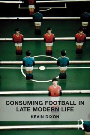 Cover of the book Consuming Football in Late Modern Life by jennifer fellows