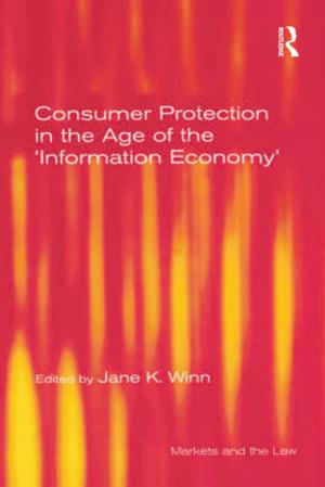 Cover of the book Consumer Protection in the Age of the 'Information Economy' by Murray A. Rae