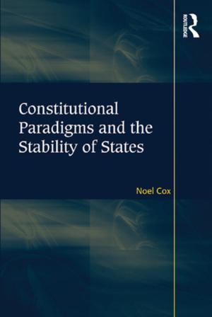 Cover of the book Constitutional Paradigms and the Stability of States by Mr Peter Bromley, Peter Bromley