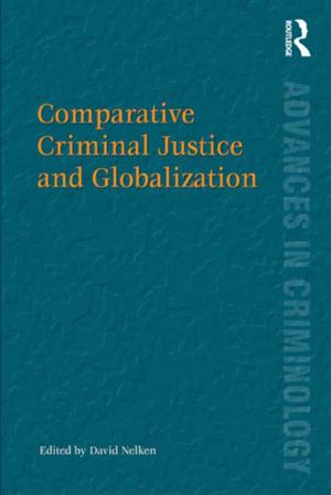 Cover of the book Comparative Criminal Justice and Globalization by 