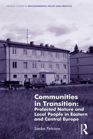 Cover of the book Communities in Transition: Protected Nature and Local People in Eastern and Central Europe by Helen Woolley