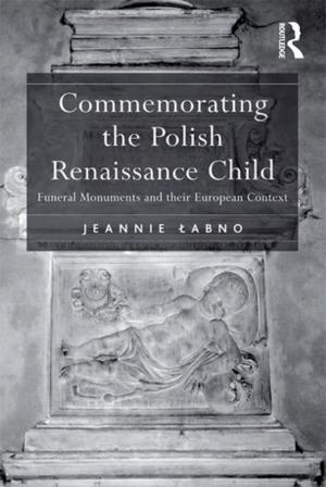 Cover of the book Commemorating the Polish Renaissance Child by Mark Donnelly