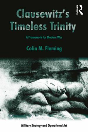 Cover of the book Clausewitz's Timeless Trinity by Angela Reyes