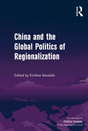 Cover of the book China and the Global Politics of Regionalization by Sonia McKay, Eugenia Markova, Anna Paraskevopoulou