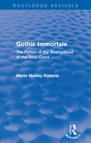 Cover of the book Gothic Immortals (Routledge Revivals) by Loramy Gerstbauer