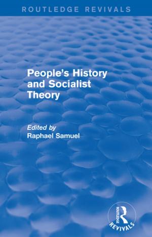 bigCover of the book People's History and Socialist Theory (Routledge Revivals) by 