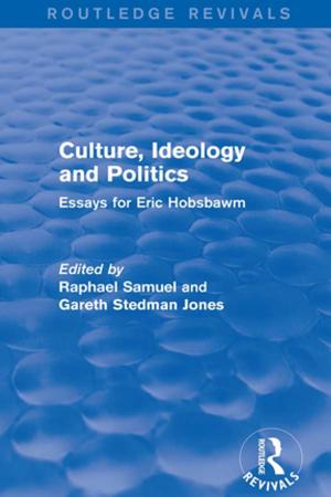 Cover of the book Culture, Ideology and Politics (Routledge Revivals) by Andreas Fejes, Magnus Dahlstedt, Maria Olson, Fredrik Sandberg