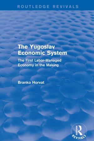 Cover of the book The Yugoslav Economic System (Routledge Revivals) by Robert E. Dickinson