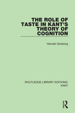 Cover of the book The Role of Taste in Kant's Theory of Cognition by David Bonner