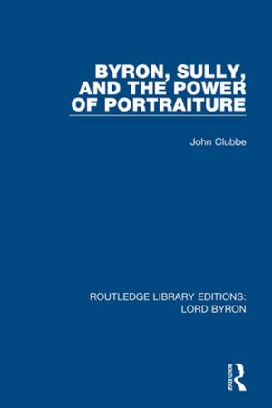 Cover of the book Byron, Sully, and the Power of Portraiture by John M. Wilding