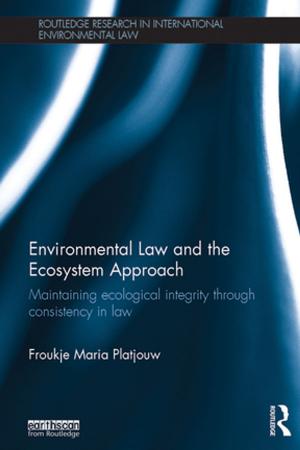 Cover of the book Environmental Law and the Ecosystem Approach by 