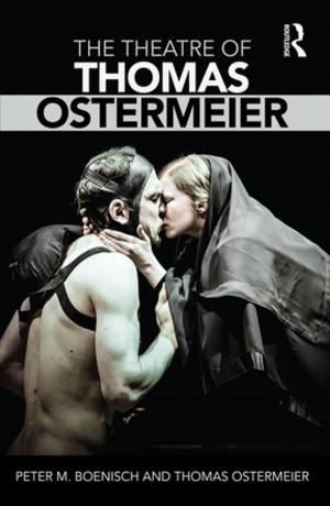 Cover of the book The Theatre of Thomas Ostermeier by Heather McKeen-Edwards, Tony Porter