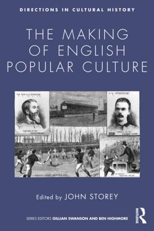 Cover of the book The Making of English Popular Culture by Tassilo Herrschel, Yonn Dierwechter