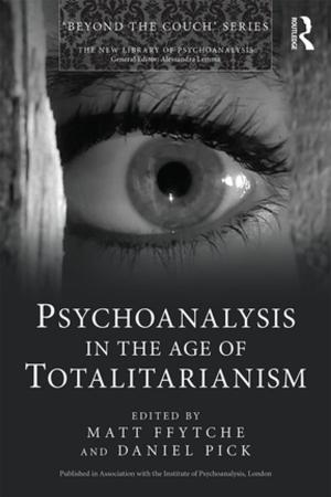 Cover of the book Psychoanalysis in the Age of Totalitarianism by Annie Reiner