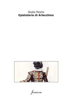 Cover of the book Epistolario di Arlecchino by Luigi Rodomonte Gonzaga