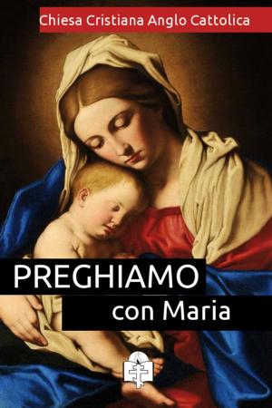 Cover of the book Preghiamo con Maria by Teresa d'Avila (Santa)