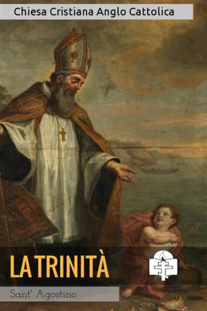 Cover of the book La Trinità by Sant'Agostino d'Ippona