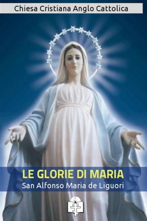 Book cover of Le Glorie di Maria