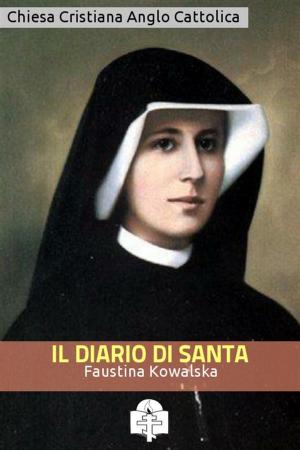 Cover of the book Il Diario di Santa Faustina Kowalska by Sant'Agostino di Ippona