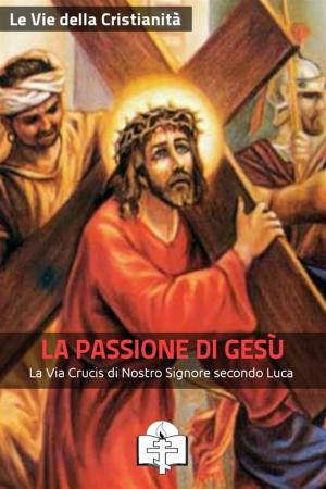 Cover of the book La Passione di Gesù by Anna Frank