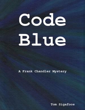 Cover of the book Code Blue: A Frank Chandler Mystery by Robert J. Walker
