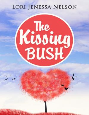 Cover of the book The Kissing Bush: A Romantic, Yet Comedic Erotica by Anthony Ekanem