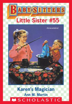 Cover of the book Karen's Magician (Baby-Sitters Little Sister #55) by Deborah Wiles