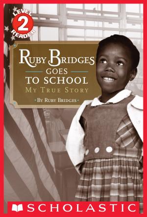 Cover of the book Ruby Bridges Goes to School: My True Story (Scholastic Reader, Level 2) by Gary Paulsen