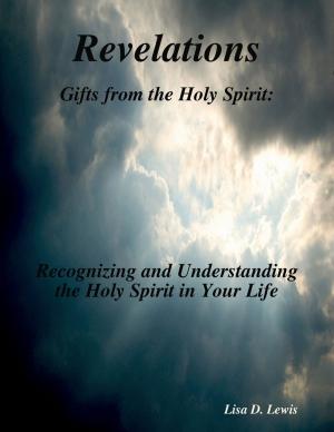 Book cover of Revelations: Gifts from the Holy Spirit: Recognizing and Understanding the Holy Spirit in Your Life