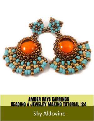Cover of the book Amber Rays Earrings Beading & Jewelry Making Tutorial by Robert Stetson