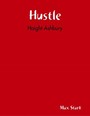 Cover of the book Hustle: Haight Ashbury by Musa Muhaiyaddeen