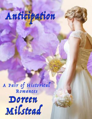 Cover of the book Anticipation: A Pair of Historical Romances by R. J. Corgan