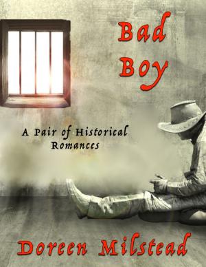Cover of the book Bad Boy: A Pair of Historical Romances by Swami Atmashraddhananda