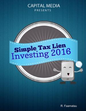 Book cover of Simple Tax Lien Investing for 2016