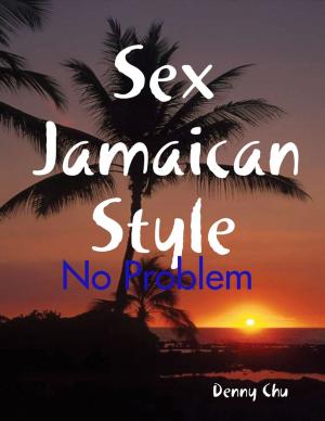 Cover of the book Sex Jamaican Style - No Problem by Frank Johnson