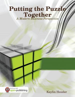 Cover of the book Putting the Puzzle Together: A Modern Business Perspective by Vincent (Arturs Lejnieks) Benson, Victoria Harnish Benson