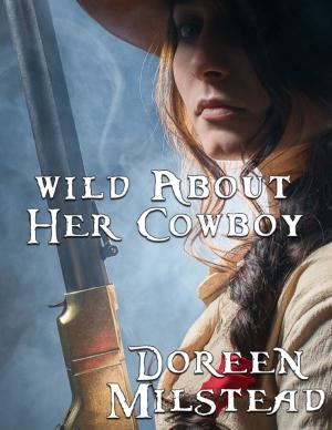 Cover of the book Wild About Her Cowboy by Dennis S Martin