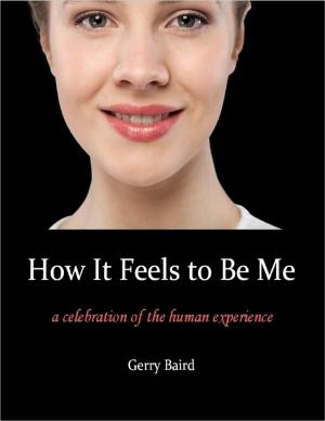 Book cover of How It Feels to Be Me: A Celebration of the Human Experience