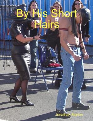 Cover of the book By His Short Hairs by R. Jason Lynch
