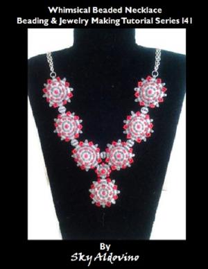 bigCover of the book Whimsical Beaded Necklace Beading & Jewelry Making Tutorial Series I41 by 